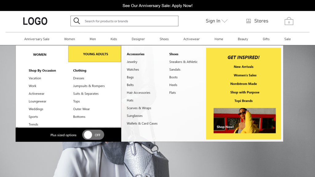 A UX makeover of the Nordstrom mega menu. This menu features a tab to differentiate between women's and young adult women's clothing, as well as a toggle that would filter results only for plus sized options. This screen highlights the women's tab, and that the plus sized toggle is deactivated.